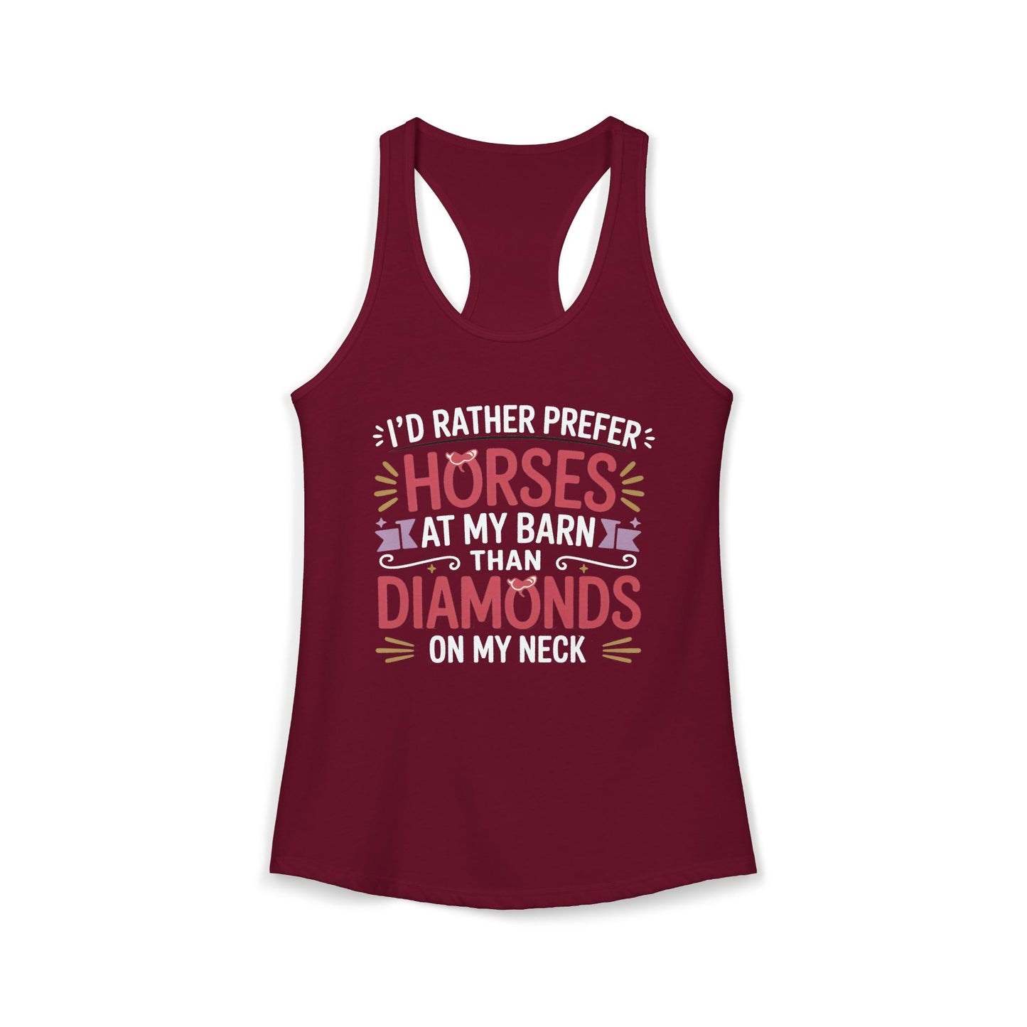 I’D RATHER PREFER HORSES AT MY BARN THAN DIAMONDS ON MY NECK Women's Ideal Racerback Tank
