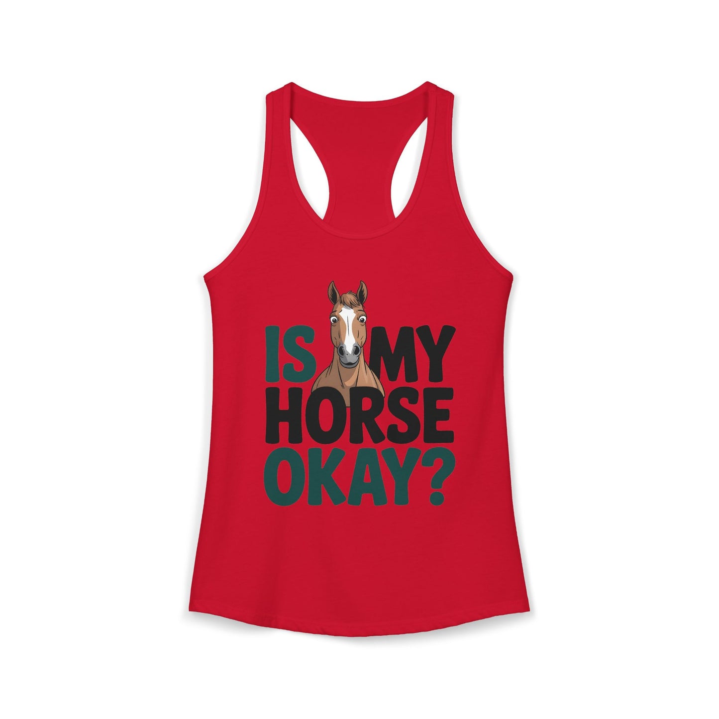 Is My Horse Okay Cute Horse Women's Ideal Racerback Tank