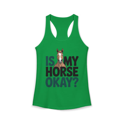 Is My Horse Okay Cute Horse Women's Ideal Racerback Tank