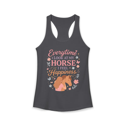 Everytime I Look at My Horse I Feel Happiness Women's Ideal Racerback Tank