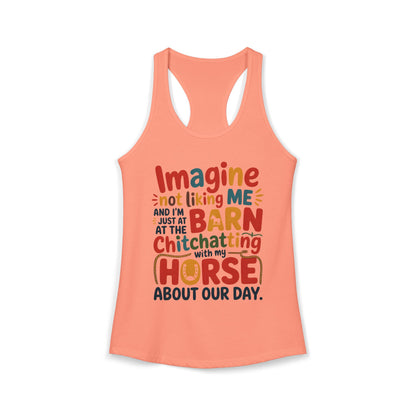 Imagine Not Liking Me Cute Horse Lover Women's Ideal Racerback Tank