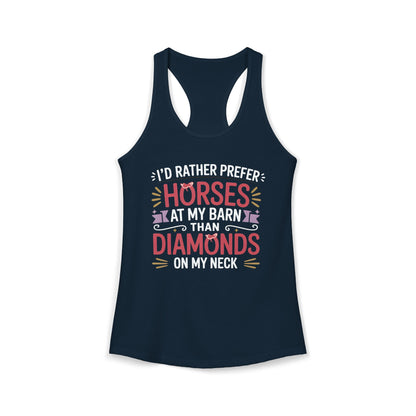 I’D RATHER PREFER HORSES AT MY BARN THAN DIAMONDS ON MY NECK Women's Ideal Racerback Tank