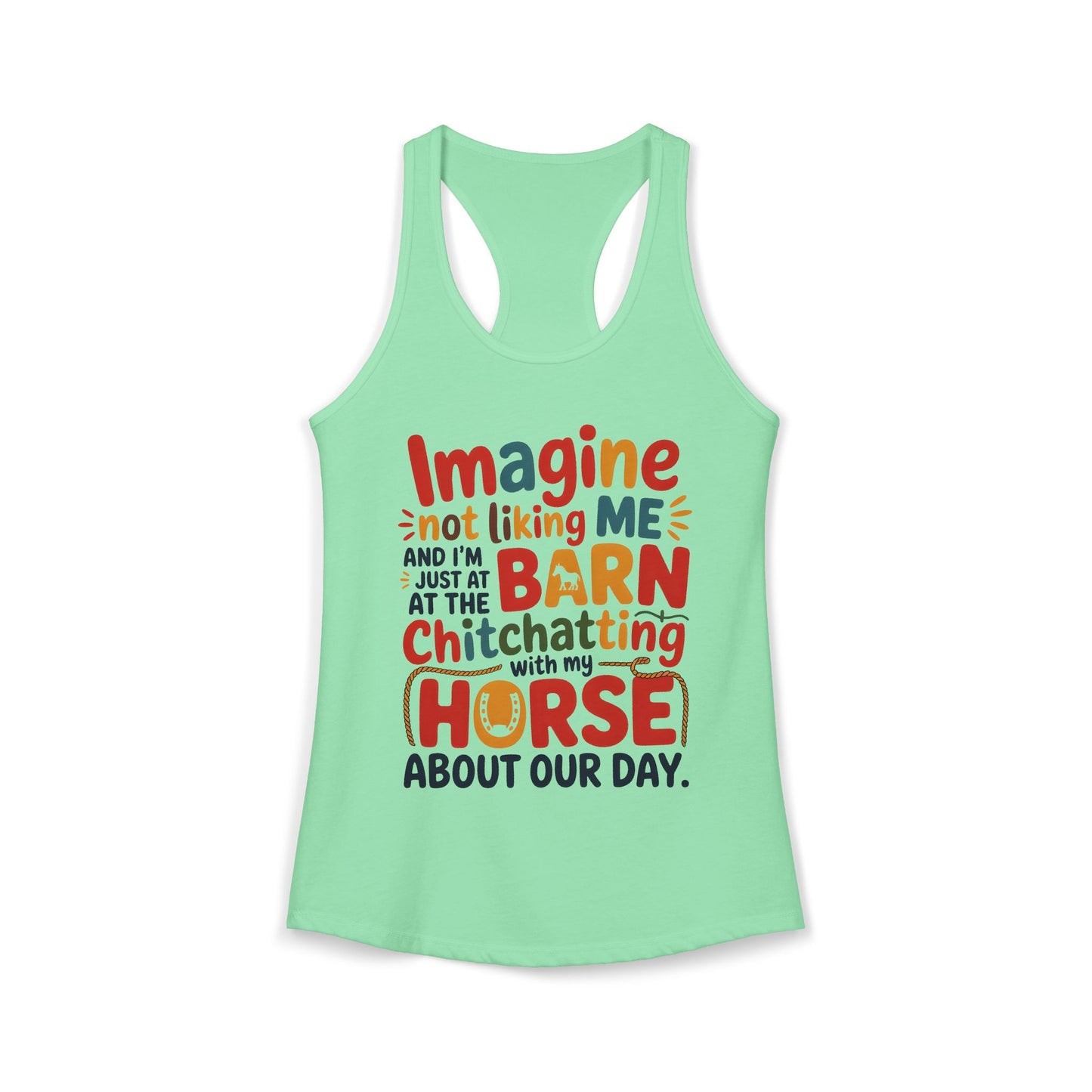 Imagine Not Liking Me Cute Horse Lover Women's Ideal Racerback Tank
