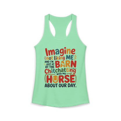 Imagine Not Liking Me Cute Horse Lover Women's Ideal Racerback Tank