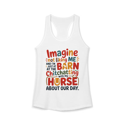 Imagine Not Liking Me Cute Horse Lover Women's Ideal Racerback Tank