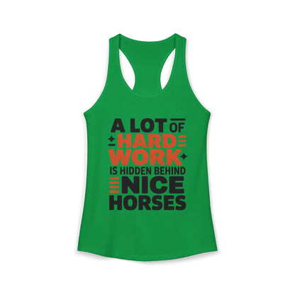 A Lot Of hard Work Is Put Behind Nice Horses Cowgirl Women's Ideal Racerback Tank